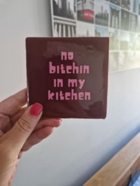 Tegel | No bitchin in my kitchen