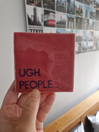 Tegeltje | Ugh people