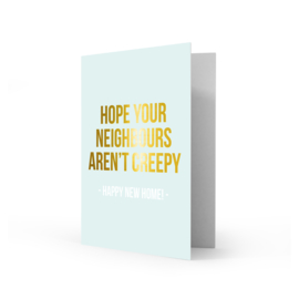 Kaart | Hope your neighbours aren't creepy