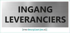 art.nr. 087-rvs bord - rvs naambord - rvs verwijsbord met tekst INGANG LEVERANCIERS - 45 x 17,5 CM