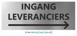 art.nr. 089-rvs bord - rvs naambord - rvs verwijsbord met tekst INGANG LEVERANCIERS + PIJL RECHTS - 45 x 17,5 CM