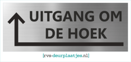 art.nr. 086-rvs bord - rvs naambord - rvs verwijsbord met tekst UITGANG OM DE HOEK + PIJL LINKSOM - 45 x 17,5 CM