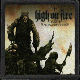 High On Fire - printed patches