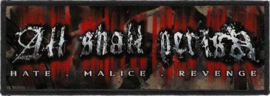 All shall Perish - hate malice revenge