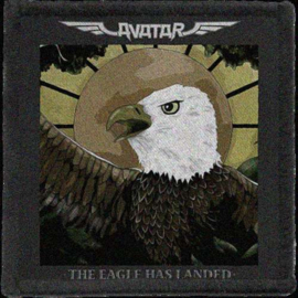 Avatar - The Eagle Has Landed
