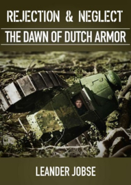 Rejection and neglect | Dawn of Dutch armor