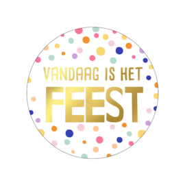 5 Sticker "Vandaag is het feest" - 50 mm