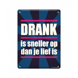 Drank is sneller op dan je lief is