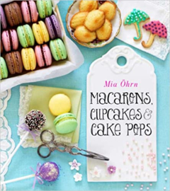 Macarons cupcakes cakepops | Mia Öhrn