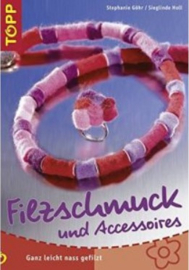 Filzschmuck und Accessoires - Stephanie Gohr - Sieglinde Holl