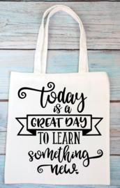 Totebag - Today is a great day...