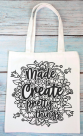 Totebag - Made to create pretty things