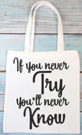 Totebag - If you never try