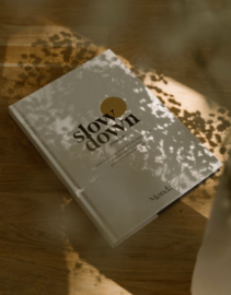 SLOW DOWN journal
