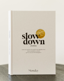 SLOW DOWN journal