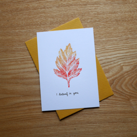 I beleaf in you - hand printed autumny greeting card