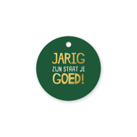 Cadeaulabel - Jarig zijn staat je goed