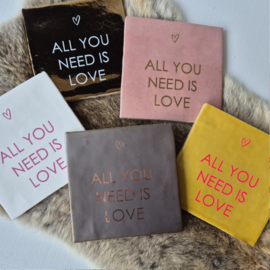 Tegel | all you need is love | 13x13cm
