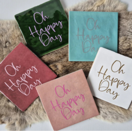 Tegel | o happy day | 13x13cm