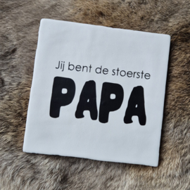 Tegel | Jij bent de stoerste PAPA | 13x13cm