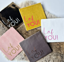 Tegel | laf you! | 13x13cm