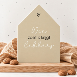 Huisje | Wie zoet is krijgt lekkers | diverse kleuren | per stuk
