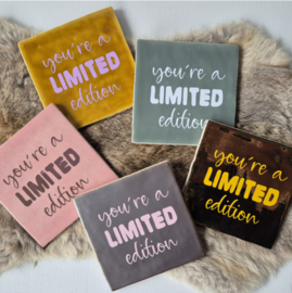Tegel | you're a limited edition | 13x13cm