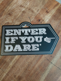 Enter if you dare bord