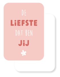 Mini kaartje | De liefste dat ben jij
