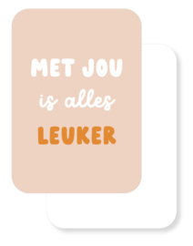 Mini kaartje | Met jou is alles leuker