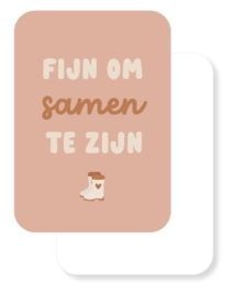 Mini kaartje | Knus samen | Fijn om samen te zijn