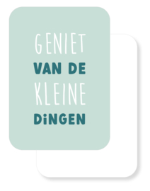Mini kaartje | Geniet van de kleine dingen