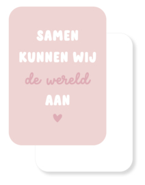 Mini kaartje | Samen kunnen wij de wereld aan