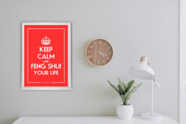 Feng Shui Poster - Keep Calm and Feng Shui Your Life - A3