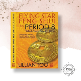 Lillian Too 's Flying Star Feng Shui of Period 8 (Engels)