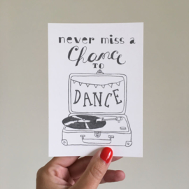 postcard never miss a chance to dance