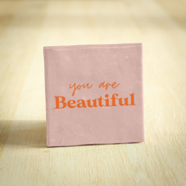 Tegeltje You are beautiful