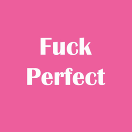 Wandtegel "Fuck Perfect"Roze