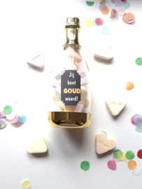 Champagneflesje jij bent goud waard