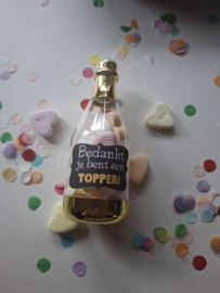 Champagneflesje bedankt je bent een topper.