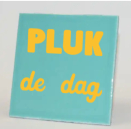 Pluk de dag