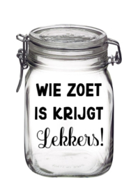 Weckpot wie zoet is krijgt lekkers