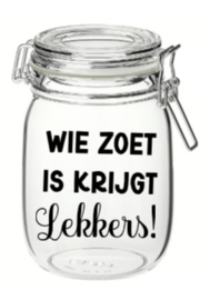 Weckpot wie zoet is krijgt lekkers