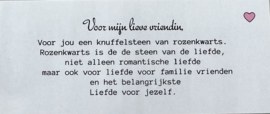 Voor mijn lieve vriendin (Rozekwarts)