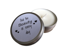 Find the beauty in every day (Zwart/Wit)
