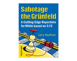 Sabotage the Grünfeld: A Cutting-Edge Repertoire for White based on 3.f3