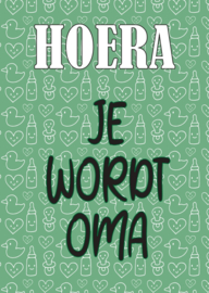 A6 kaart  hoera je wordt oma