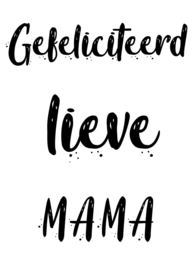 A6 kaart gefeliciteerd lieve mama