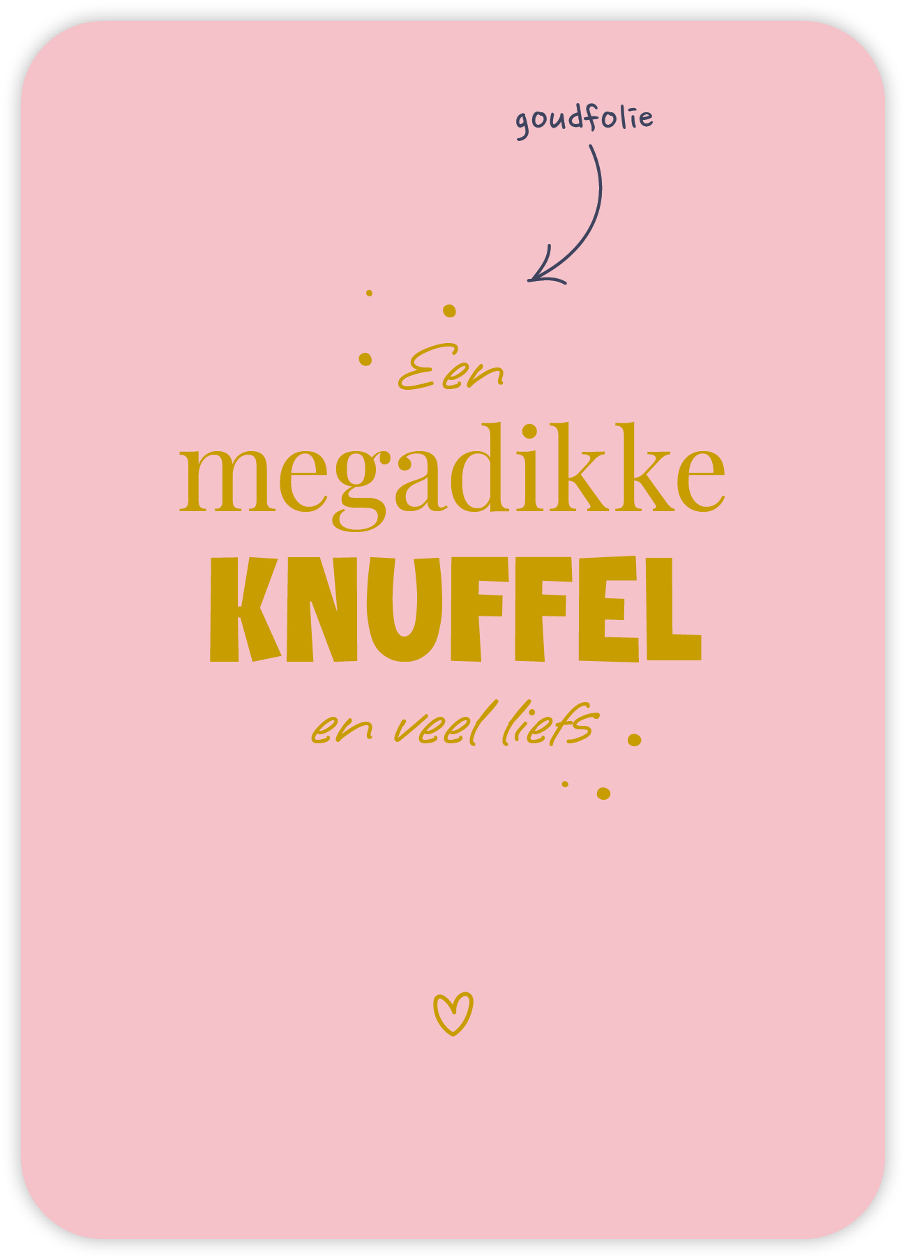 Een megadikke knuffel en veel liefs