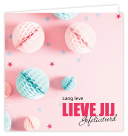 Lang leve LIEVE JIJ gefeliciteerd